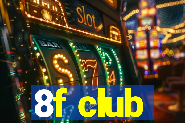 8f club